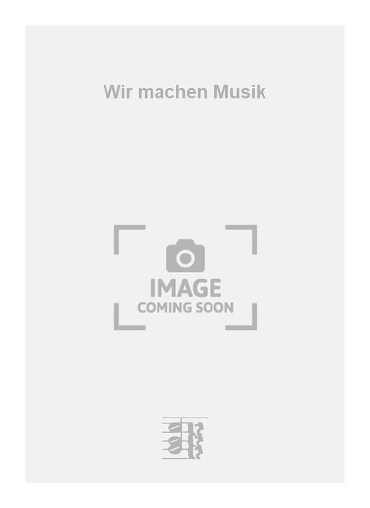 Wir machen Musik